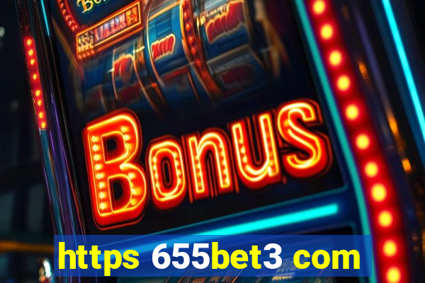 https 655bet3 com